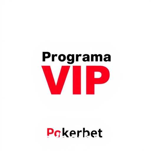 Explorando o Programa VIP da Pokerbet: Uma Experiência Exclusiva no Mundo dos Jogos